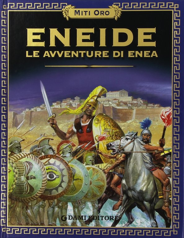 Eneide. Le avventure di Enea.