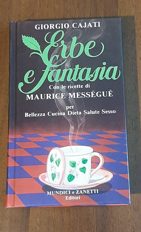 ERBE FANTASIA CON RICETTE DI MAURICE MESSEGUE