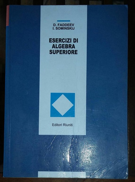 Esercizi di algebra superiore
