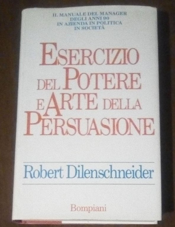 Esercizio del potere e arte della persuasione