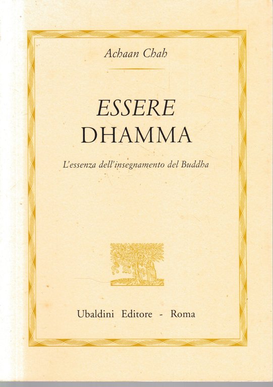 Essere dhamma. L'essenza dell'insegnamento del Buddha | Immagine Gallery 2