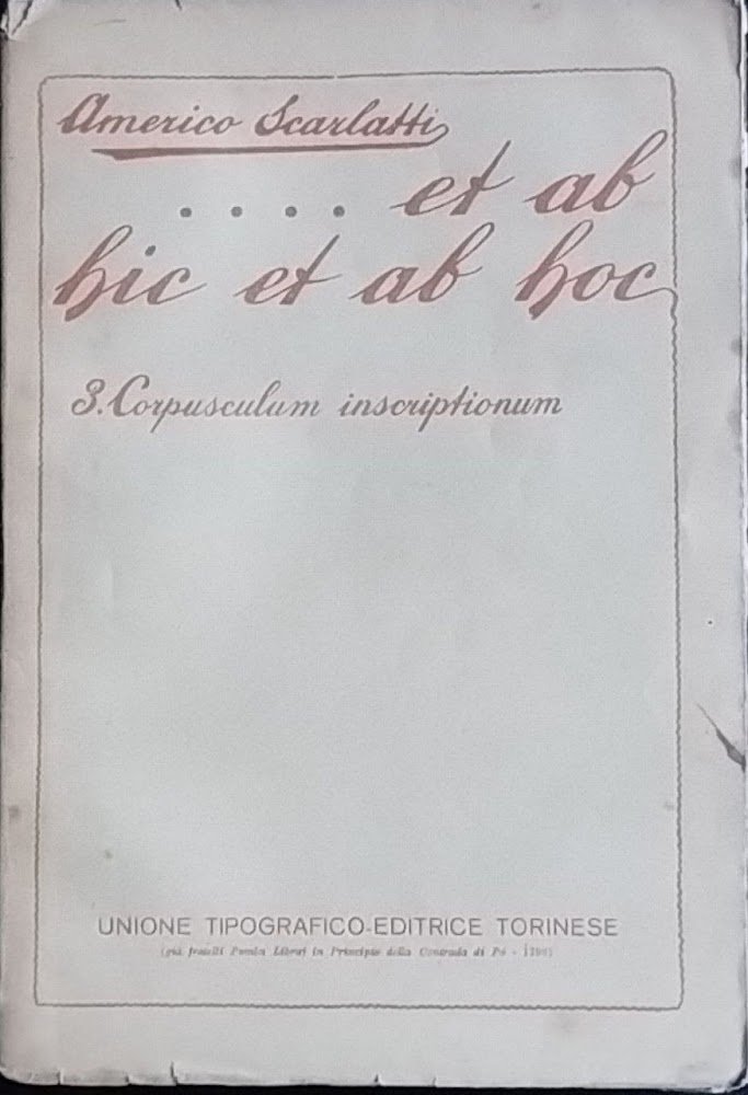 ...Et ab hic et ab hoc. 3 Corpusculum inscriptionum