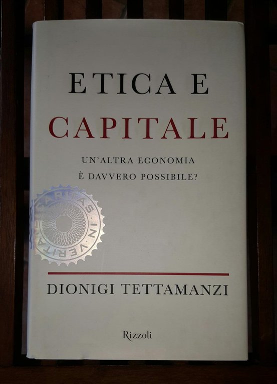 Etica e capitale. Un'altra economia è davvero possibile?