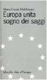 Europa unita, sogno dei saggi