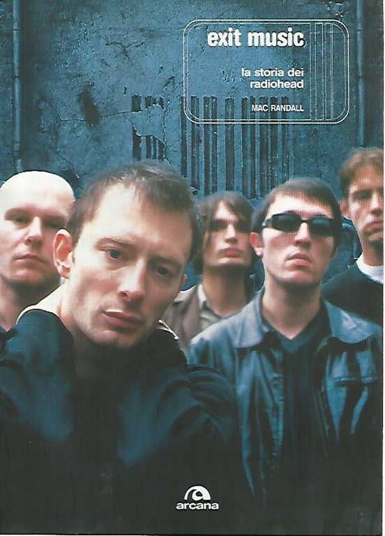 Exit music. La storia dei Radiohead