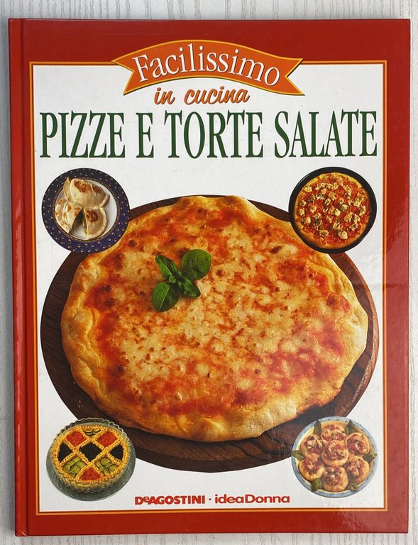Facilissimo in cucina. Vol. 1 e 2. Pizze e torte …