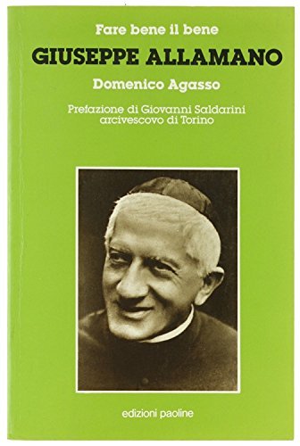 Fare bene il bene. Giuseppe Allamano