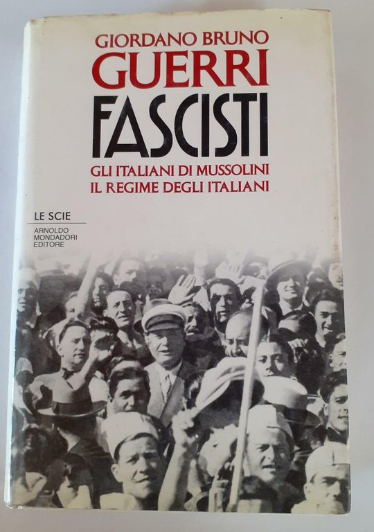 Fascisti. Gli italiani di Mussolini. Il regime degli italiani