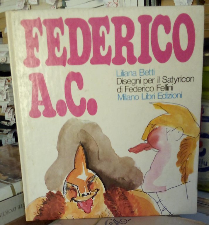 Federico A. C. Disegni per il ''Satyricon'' di Federico Fellini.