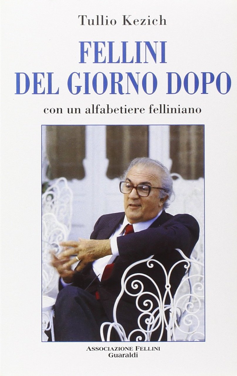 Fellini del giorno dopo. Con un alfabetiere felliniano. | Immagine principale