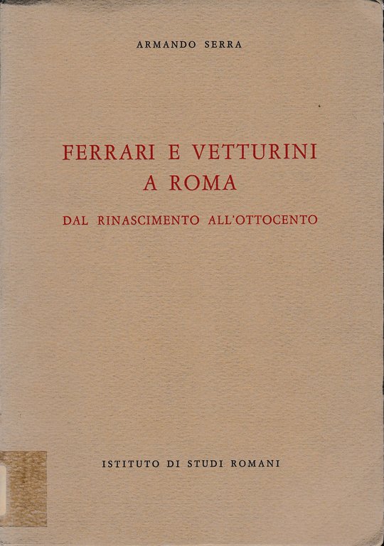 Ferrari e vetturini a Roma dal rinascimento all'ottocento
