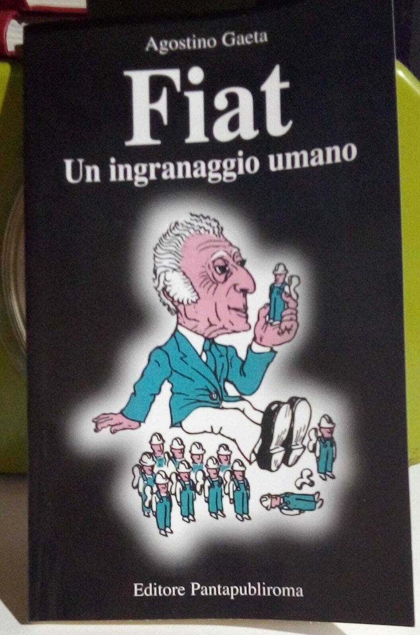 FIAT. Un ingranaggio umano.