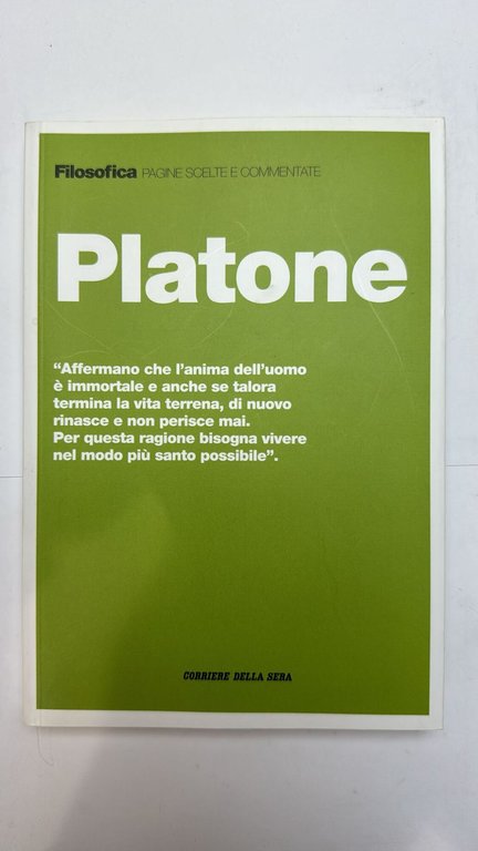 Filosofica. Pagine scelte e commentate. Platone