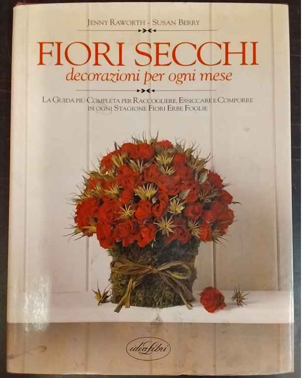 Fiori secchi: decorazioni per ogni mese dell'anno