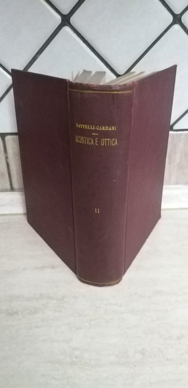 Fisica sperimentale Acustica e ottica Volume II
