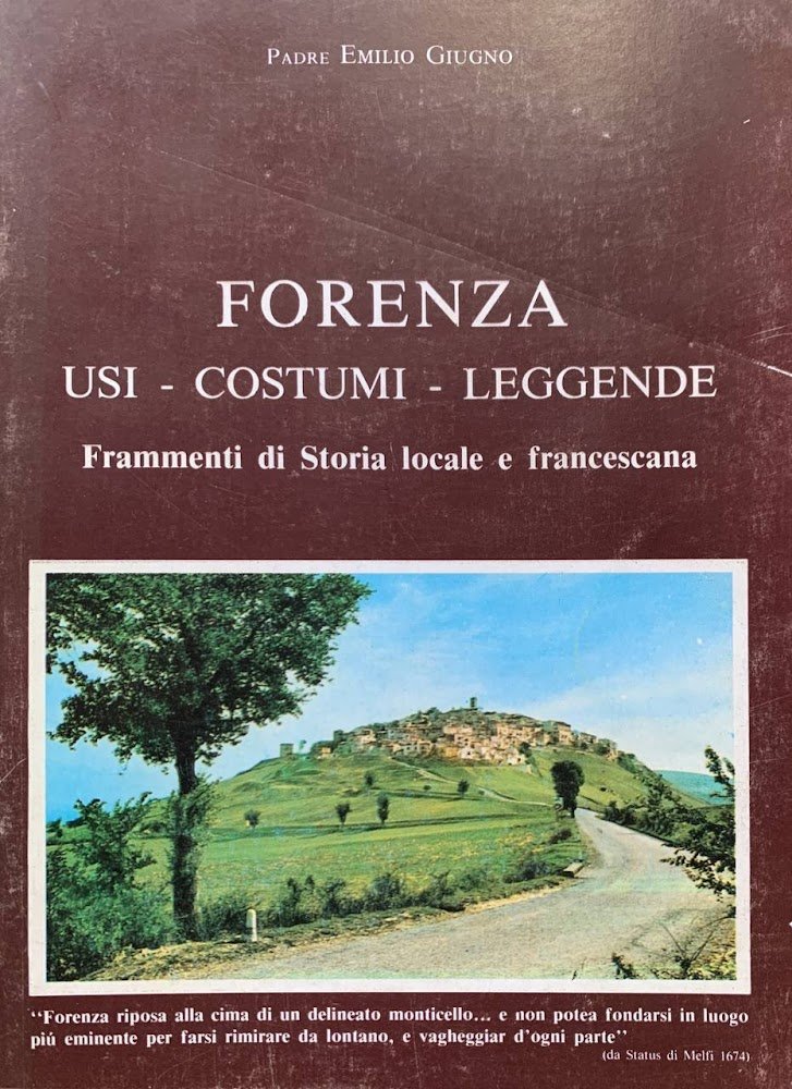 Forenza. Usi - costumi - leggende. Frammenti di storia locale …