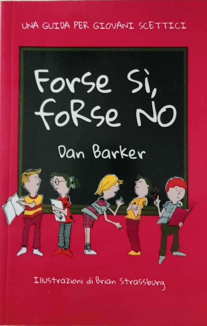 Forse sì, forse no. Una guida per giovani scettici