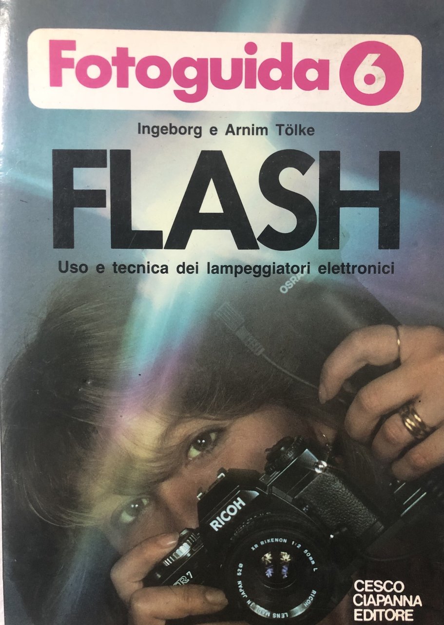Fotoguida 6. Flash. Uso e tecnica dei lampeggiatori elettronici. | Immagine principale
