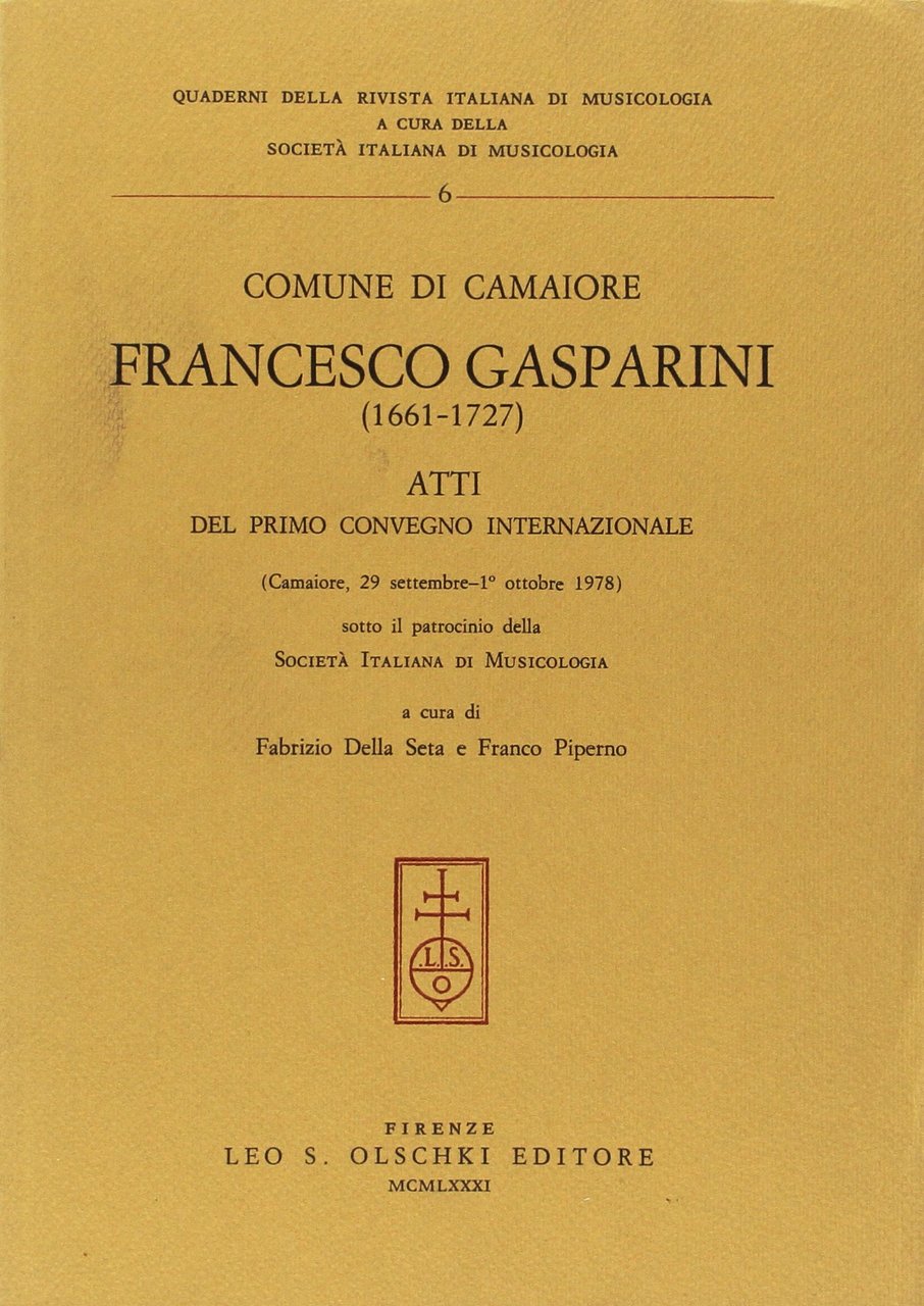 Francesco Gasparini (1661-1727). Atti del 1º Convegno internazionale