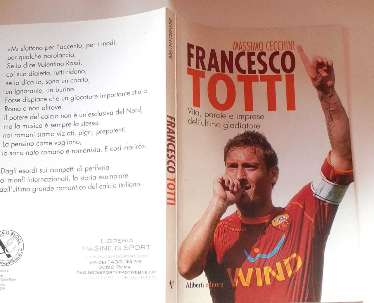 Francesco Totti. Vita, parole e imprese dell'ultimo gladiatore | Immagine principale