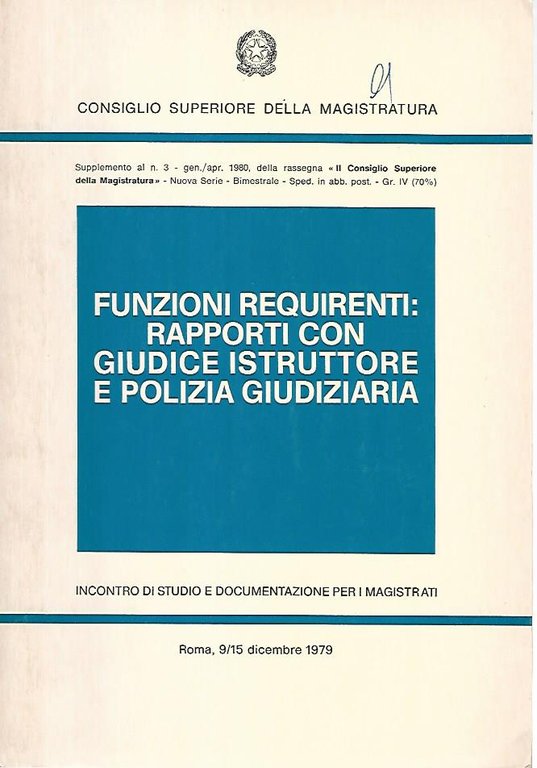 Funzioni requirenti:rapporti con giudice istruttore e polizia giudiziaria