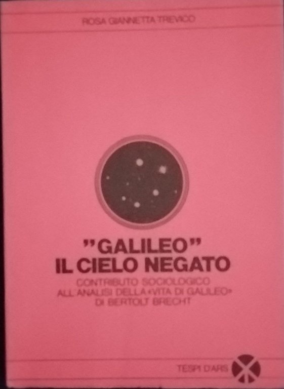 "Galileo". Il cielo negato. Contributo sociologico all'analisi della vita di Galileo