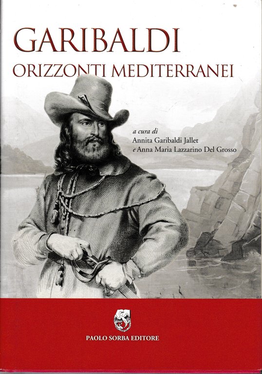 Garibaldi. Orizzonti mediterranei