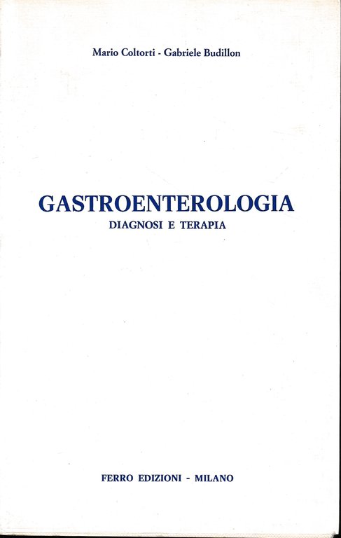 Gastroenterologia. Diagnosi e terapia