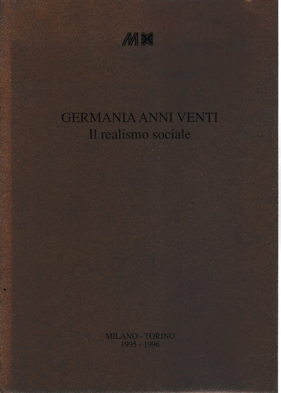 Germania anni venti. Il realismo sociale 12 Dicembre1995 - 30 …