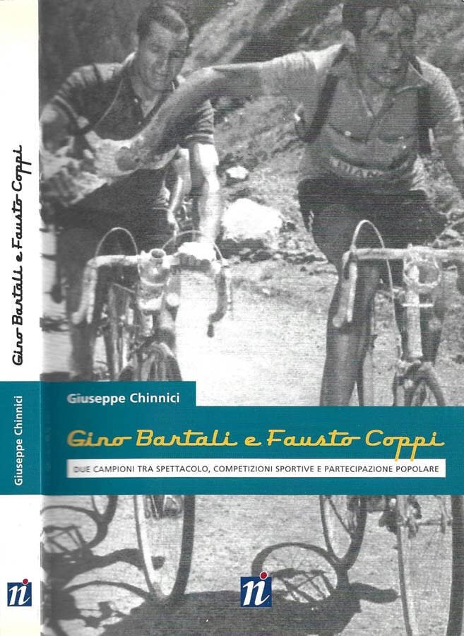 Gino Bartali e Fausto Coppi. Due campioni tra spettacolo, competizioni …