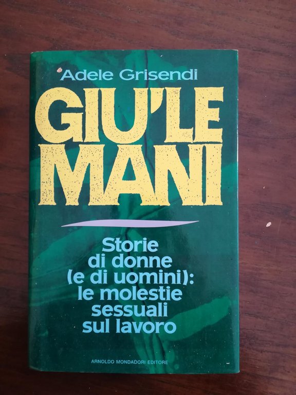 Gio le mani, Storie di donne (e di uomini) : …