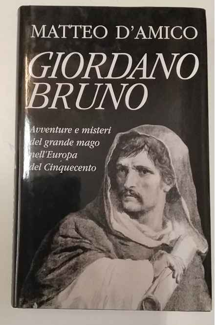 Giordano Bruno. Avventure e misteri del grande mago nell'Europa del … | Immagine principale
