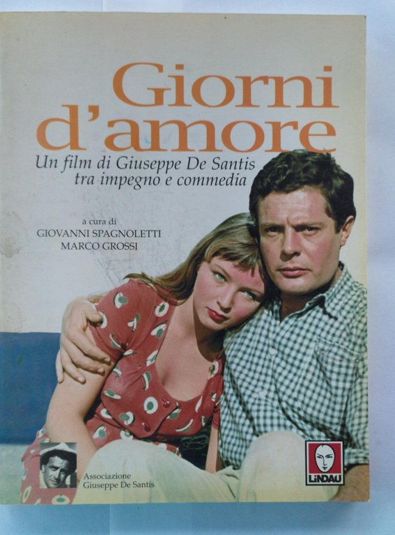 Giorni d'amore. Un film di Giuseppe De Santis tra impegno …