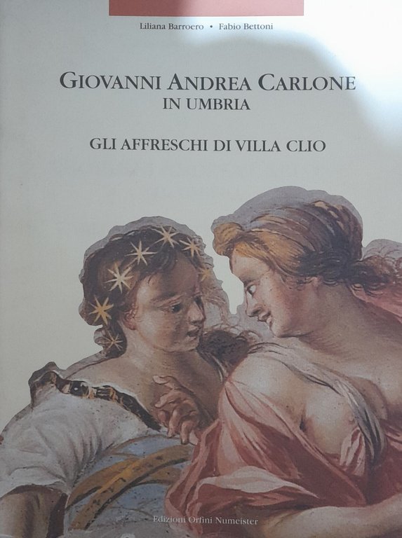 Giovanni Andrea Carlone in Umbria. Gli affreschi di villa Clio