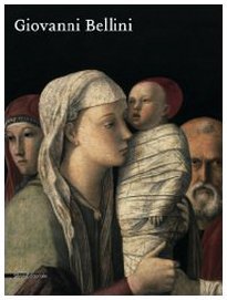 Giovanni Bellini. Catalogo della mostra (Roma, 30 settembre 2008-11 gennaio 2009). Ediz. illustrata