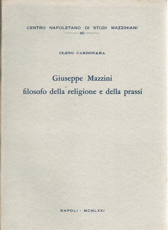 Giuseppe Mazzini filosofo della religione e della prassi