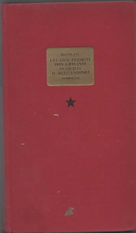 Gli anni perduti - Don Giovanni in Sicilia - Il Bell'Antonio
