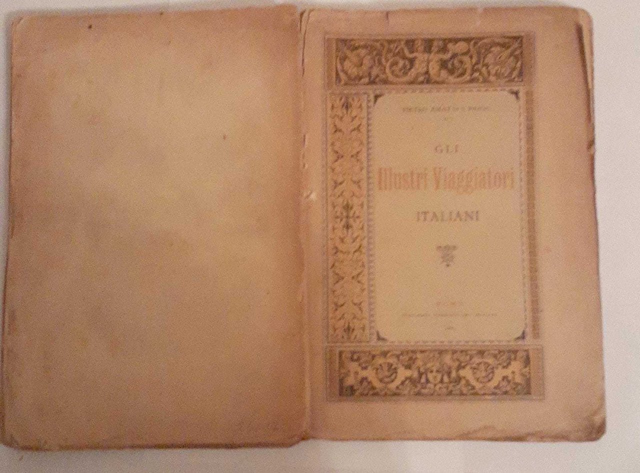 Gli illustri viaggiatori italiani . Con una antologia dei loro …