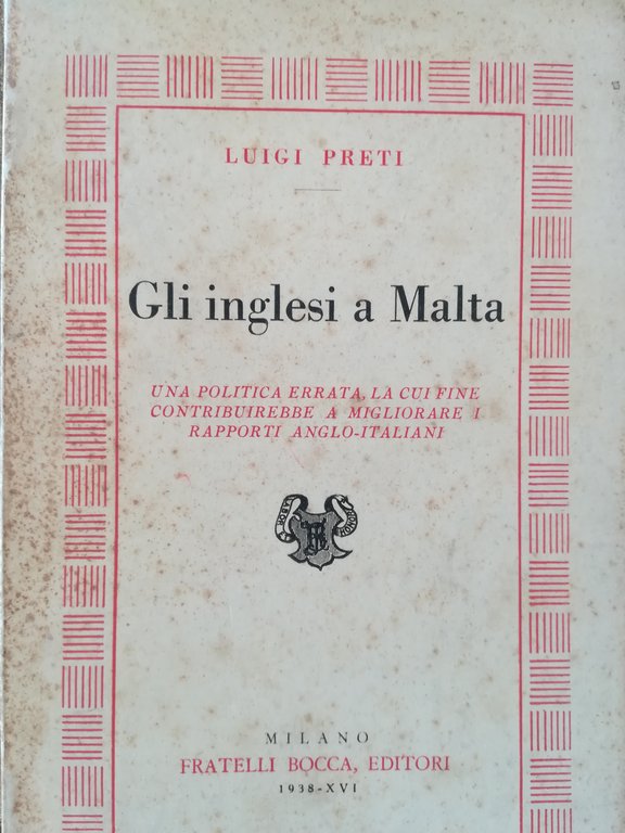 Gli inglesi a Malta. Una politica errata, la cui fine …