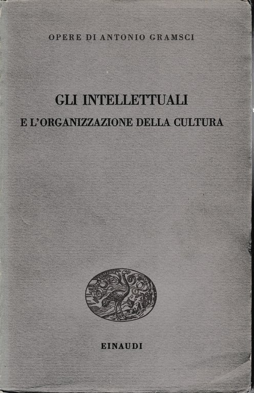 Gli intellettuali e l'organizzazione della cultura | Immagine Gallery 2