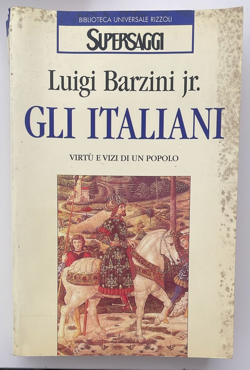 Gli italiani. Virtù e vizi di un popolo