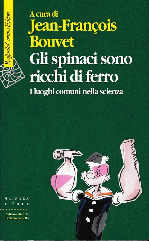 Gli spinaci sono ricchi di ferro. I luoghi comuni della …