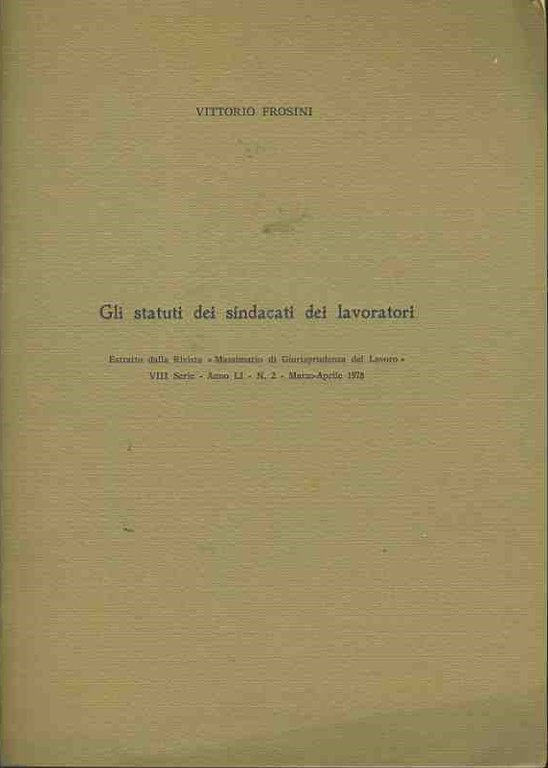 Gli statuti dei sindacati e dei lavoratori. Estratto