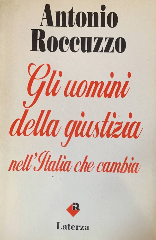 Gli uomini della giustizia nell'Italia che cambia