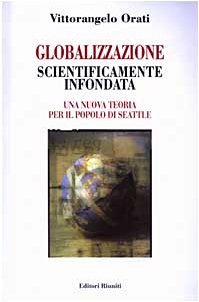 Globalizzazione scientificamente infondata. Una nuova teoria per il popolo di …