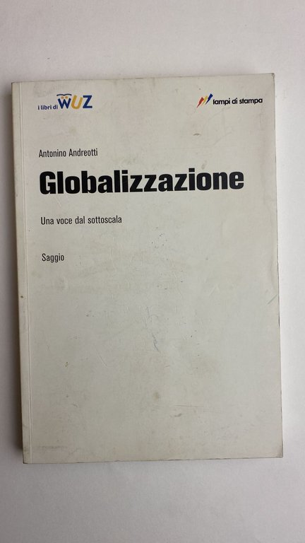 Globalizzazione. Una voce dal sottoscala | Immagine Gallery 2