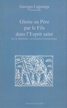 Gloire au Pere par le Fils Dans l Esprit Saint