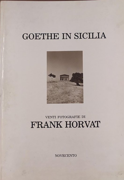 Goethe in Sicilia. Venti fotografie di Frank Horvat | Immagine Gallery 2