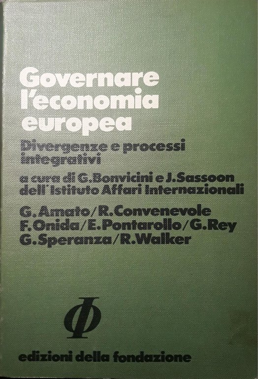 Governare l'economia europea: divergenze e processi integrativi