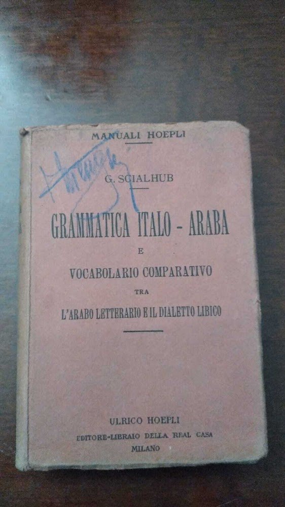 Grammatica Italo - Araba e vocabolario comparativo tra l'arabo letterario …